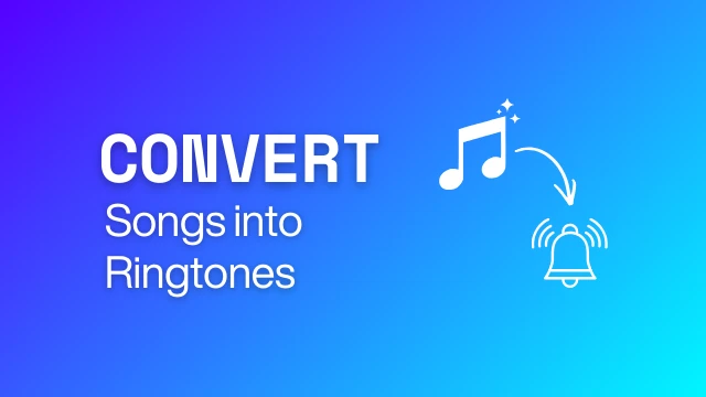How to Convert Songs into Ringtones on Mobile & PC (Complete Guide)